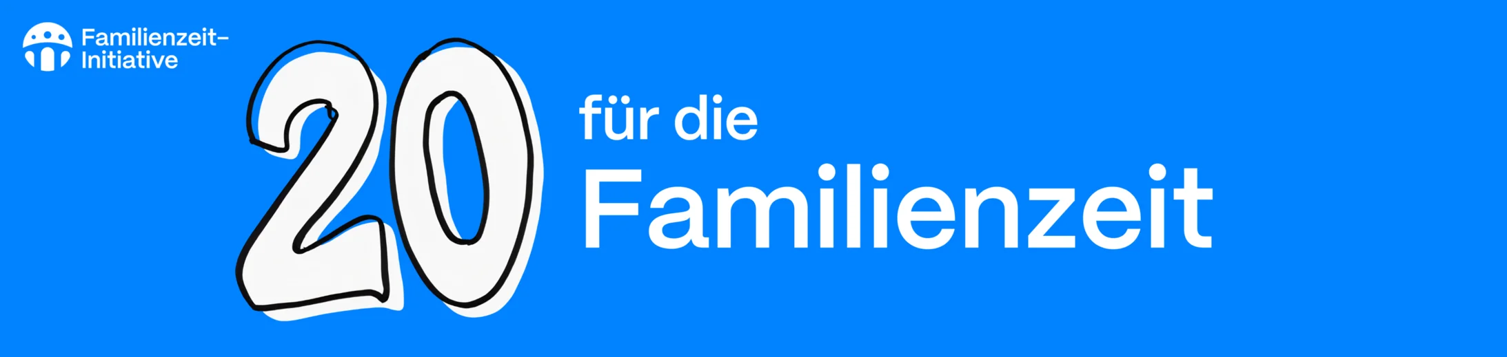 20 für die Familienzeit